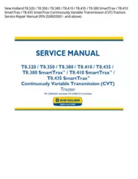 New Holland T8.320 / T8.350 / T8.380 / T8.410 / T8.435 / T8.380 SmartTrax / T8.410 SmartTrax / T8.435 SmartTrax Continuously Variable Transmission (CVT) Tractors Service Repair Manual (PIN ZGRE05001- and above) preview