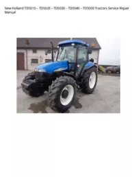 New Holland TD5010 – TD5020 – TD5030 – TD5040 – TD5050 Tractors Service Repair Manual preview