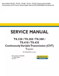 New Holland T8.320   T8.350   T8.380   T8.410   T8.435 Continuously Variable Transmission (CVT) Tractor Service Repair Manual (PIN ZERE04800 and above) NA preview