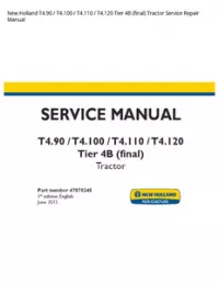 New Holland T4.90 / T4.100 / T4.110 / T4.120 Tier 4B (final) Tractor Service Repair Manual preview