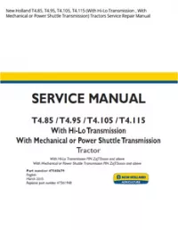 New Holland T4.85  T4.95  T4.105  T4.115 (With Hi-Lo Transmission   With Mechanical or Power Shuttle Transmission) Tractors Service Repair Manual preview