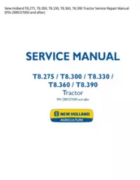 New Holland T8.275  T8.300  T8.330  T8.360  T8.390 Tractor Service Repair Manual (PIN ZBRC07000 and after) preview