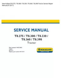 New Holland T8.275 / T8.300 / T8.330 / T8.360 / T8.390 Tractor Service Repair Manual (07-2011) preview