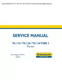 New Holland T6.110 / T6.120 / T6.130 Tier 3 Tractor Service Repair Manual preview