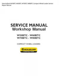 New Holland W50BTC W60BTC W70BTC W80BTC Compact Wheel Loader Service Repair Manual preview
