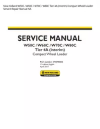 New Holland W50C / W60C / W70C / W80C Tier 4A (interim) Compact Wheel Loader Service Repair Manual NA preview