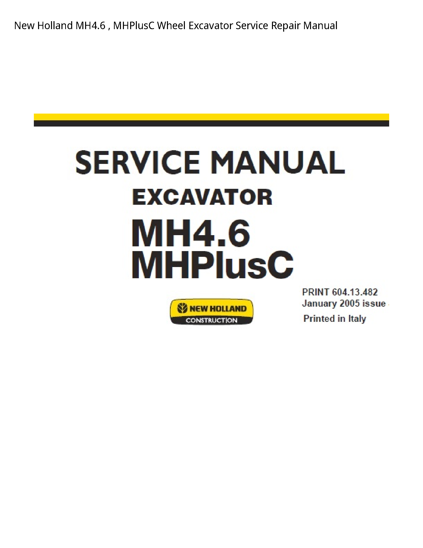 New Holland MH4.6 MHPlusC Wheel Excavator manual