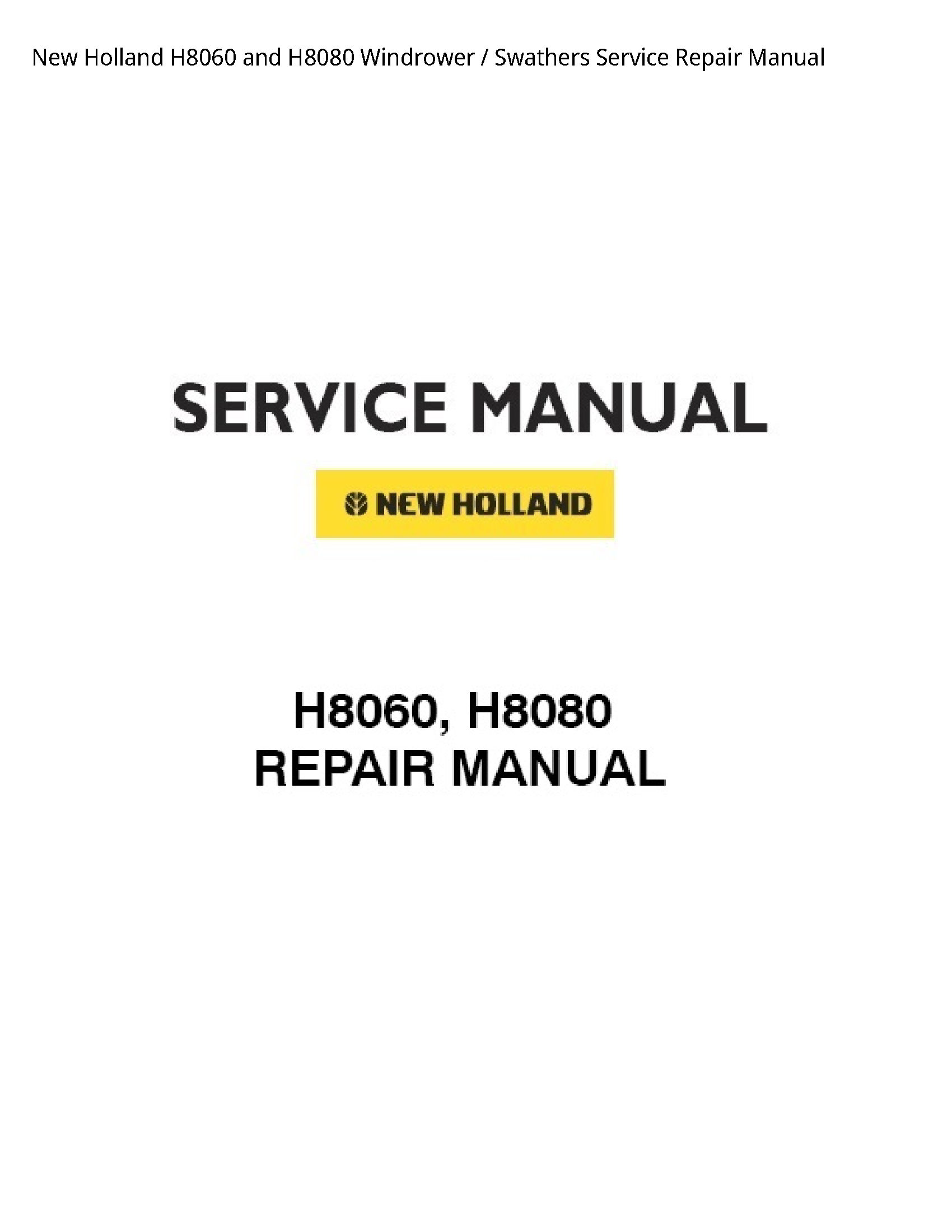 New Holland H8060  Windrower Swathers manual