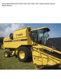 New Holland TX60 Series (TX62  TX64  TX65  TX66  TX67  TX68) Combines Service Repair Manual preview