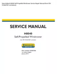 New Holland H8040 Self-Propelled Windrower Service Repair Manual (from PIN YCG667001 and above) preview