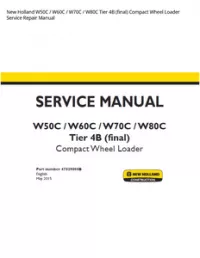 New Holland W50C / W60C / W70C / W80C Tier 4B (final) Compact Wheel Loader Service Repair Manual preview