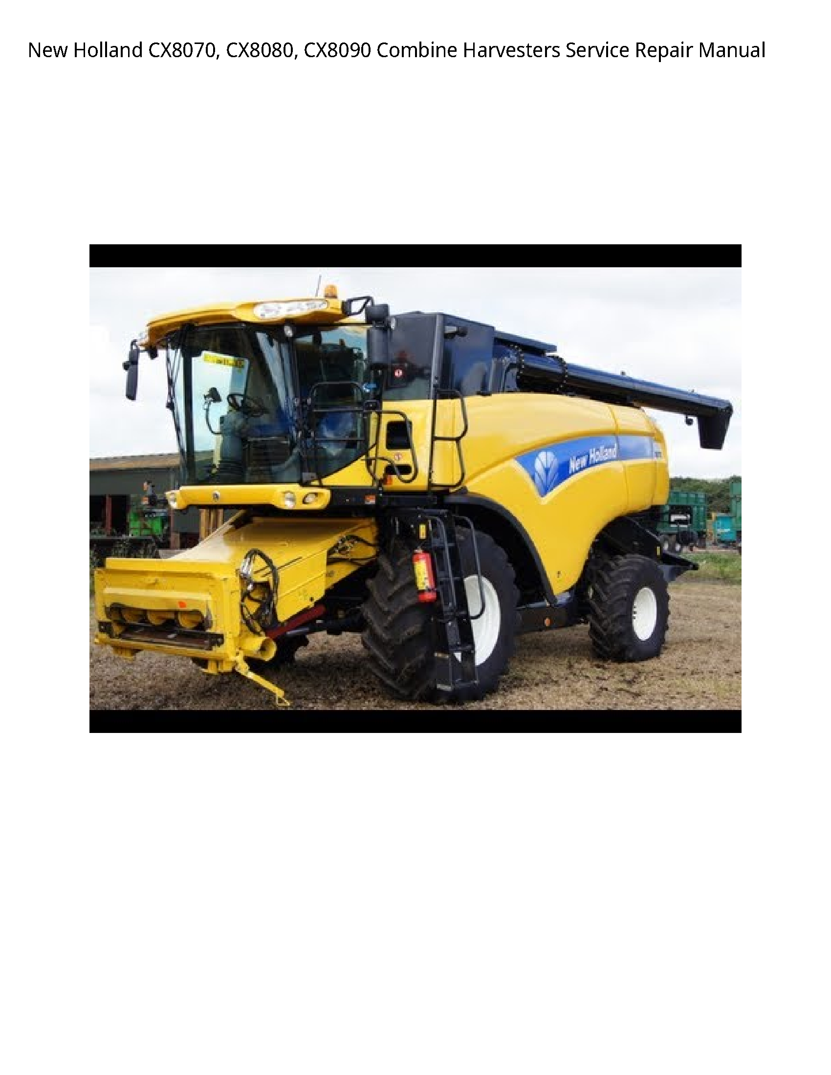 New Holland CX8070 Combine Harvesters manual