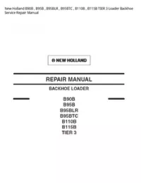 New Holland B90B   B95B   B95BLR   B95BTC   B110B   B115B TIER 3 Loader Backhoe Service Repair Manual preview