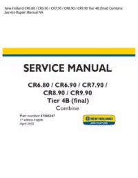New Holland CR6.80 / CR6.90 / CR7.90 / CR8.90 / CR9.90 Tier 4B (final) Combine Service Repair Manual NA preview