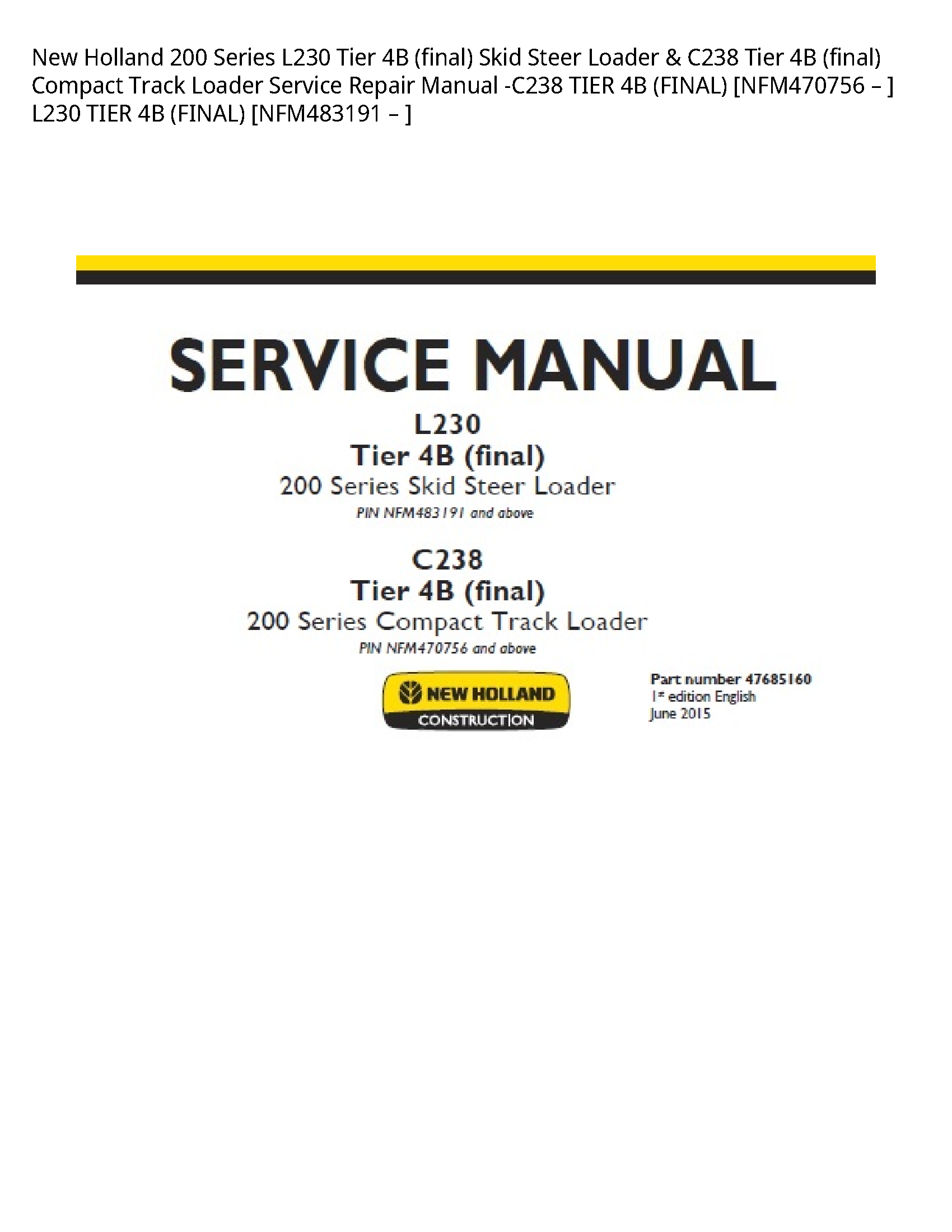 New Holland 200 Series Tier (final) Skid Steer Loader Tier (final) Compact Track Loader manual
