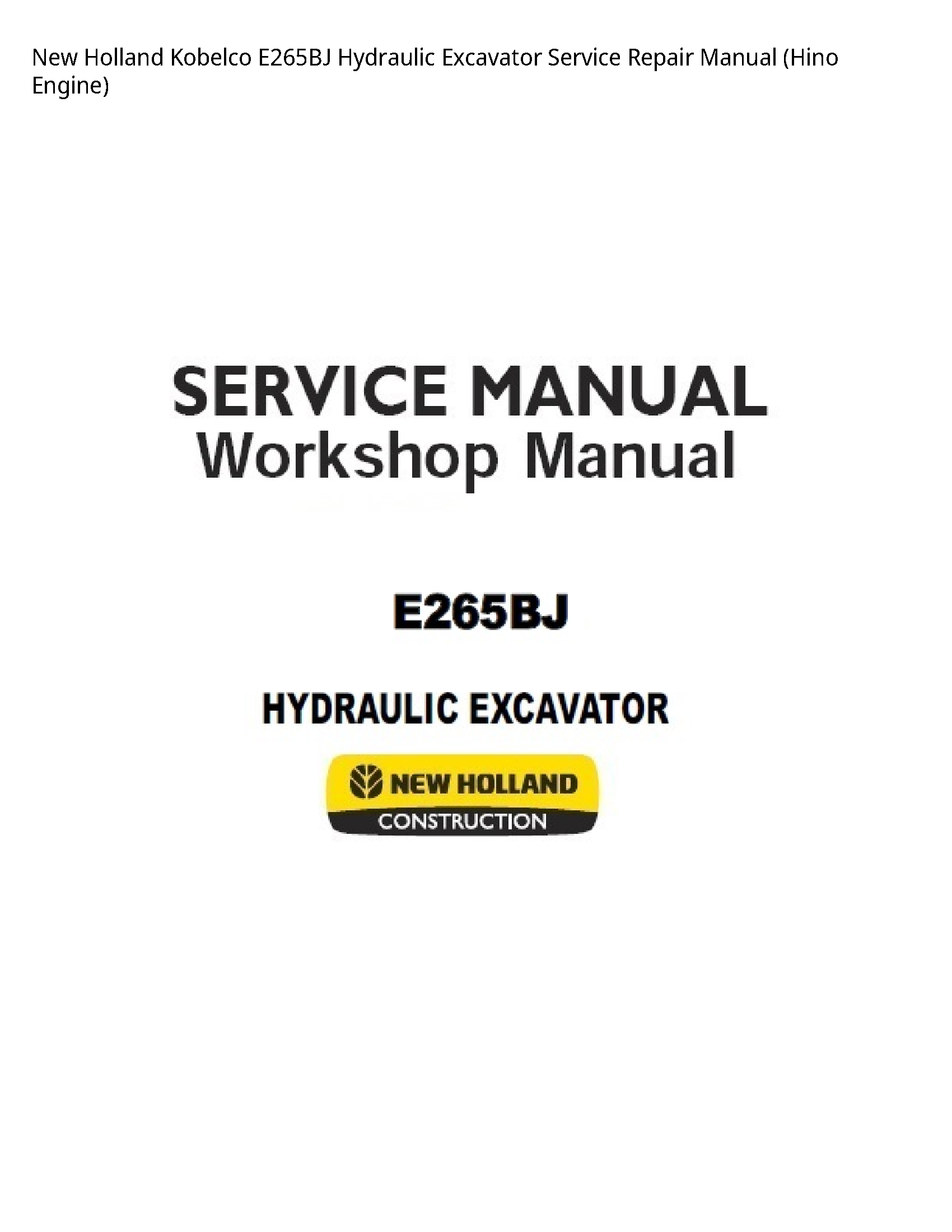 New Holland E265BJ Kobelco Hydraulic Excavator manual