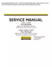 New Holland 200 Series L221 / L228 Tier 4B (final) Skid Steer Loader & C227 / C232 / C237 Tier 4B (final) Compact Track Loader Service Repair Manual NA preview
