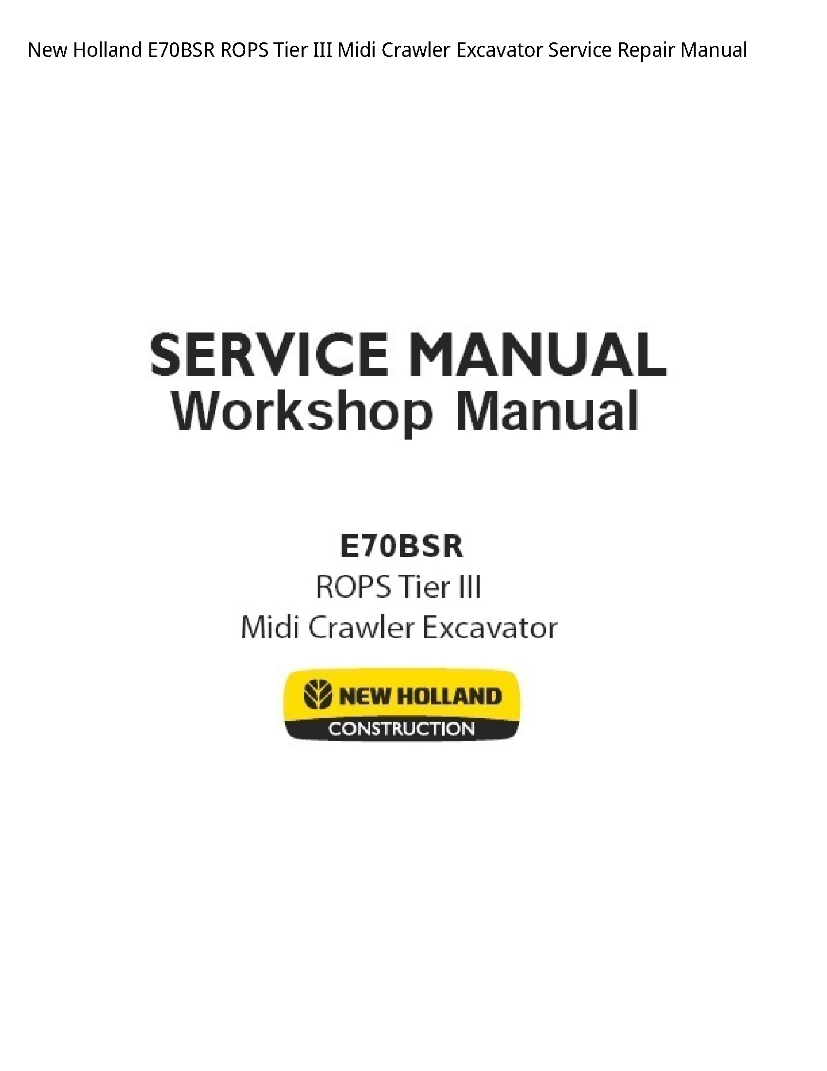 New Holland E70BSR ROPS Tier III Midi Crawler Excavator manual