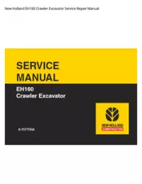 New Holland EH160 Crawler Excavator Service Repair Manual preview