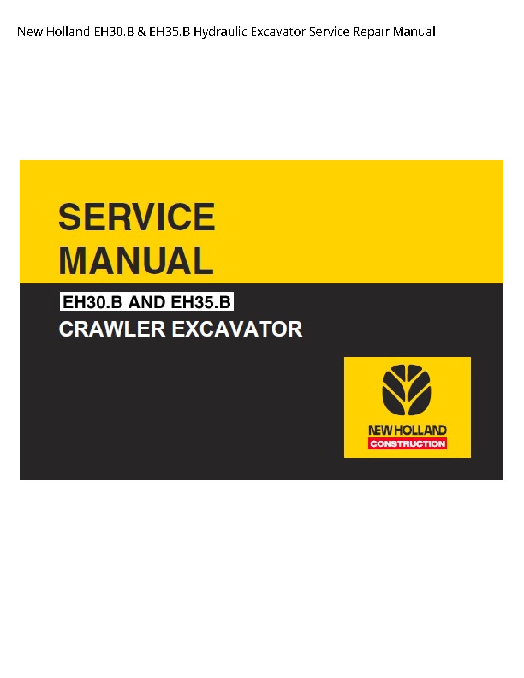 New Holland EH30.B Hydraulic Excavator manual