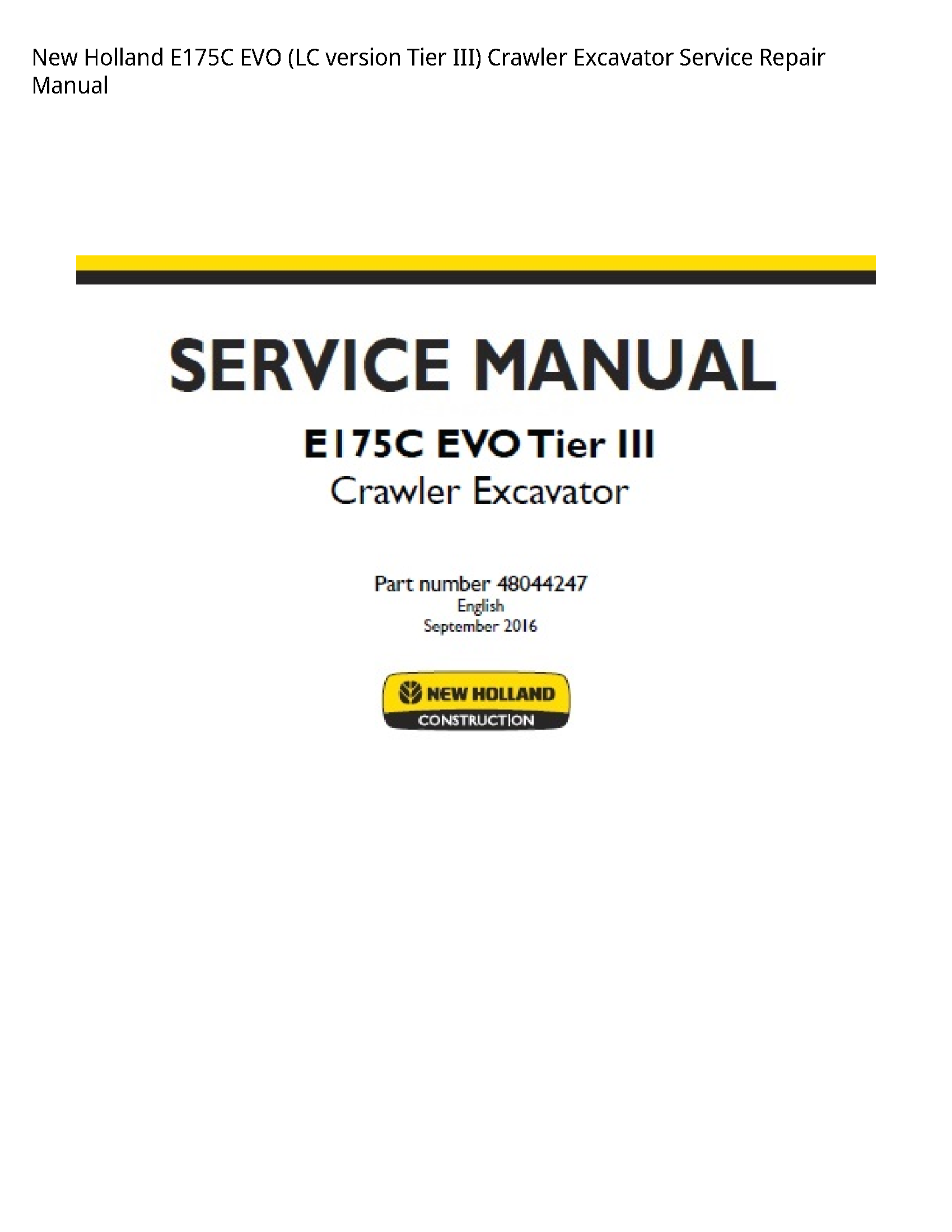 New Holland E175C EVO (LC version Tier III) Crawler Excavator manual