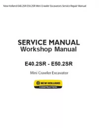 New Holland E40.2SR E50.2SR Mini Crawler Excavators Service Repair Manual preview