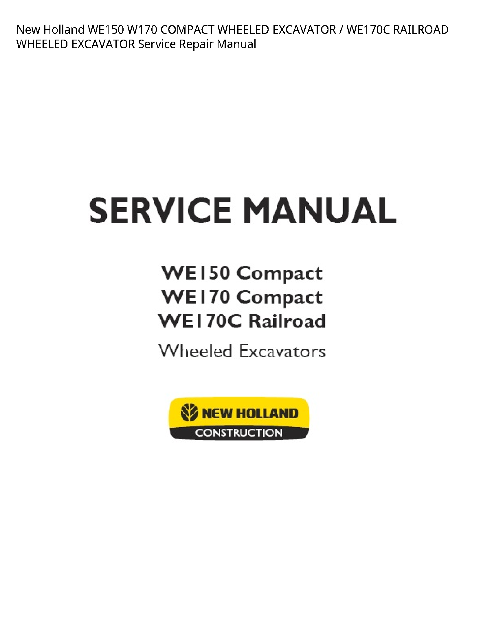 New Holland WE150 COMPACT WHEELED EXCAVATOR RAILROAD WHEELED EXCAVATOR manual