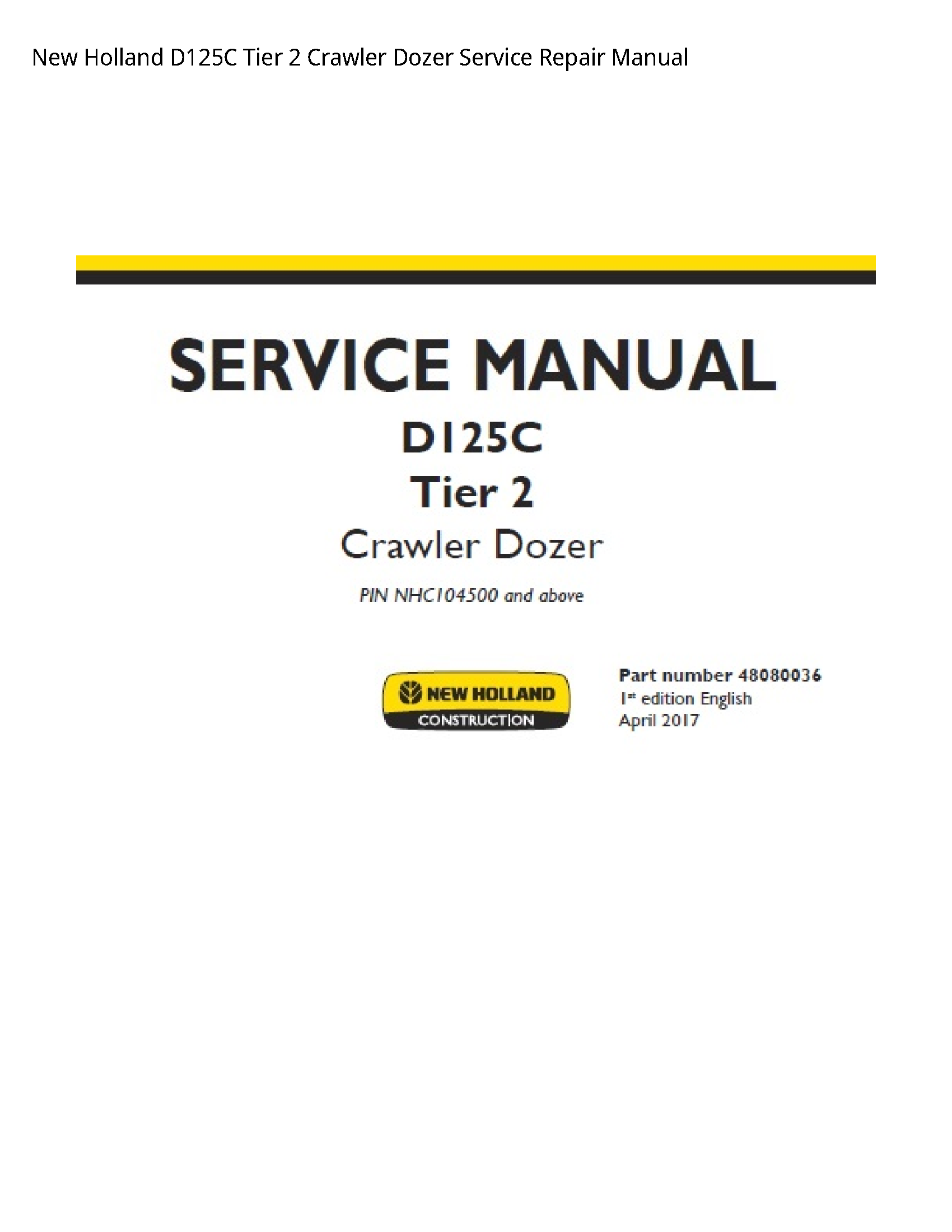 New Holland D125C Tier Crawler Dozer manual