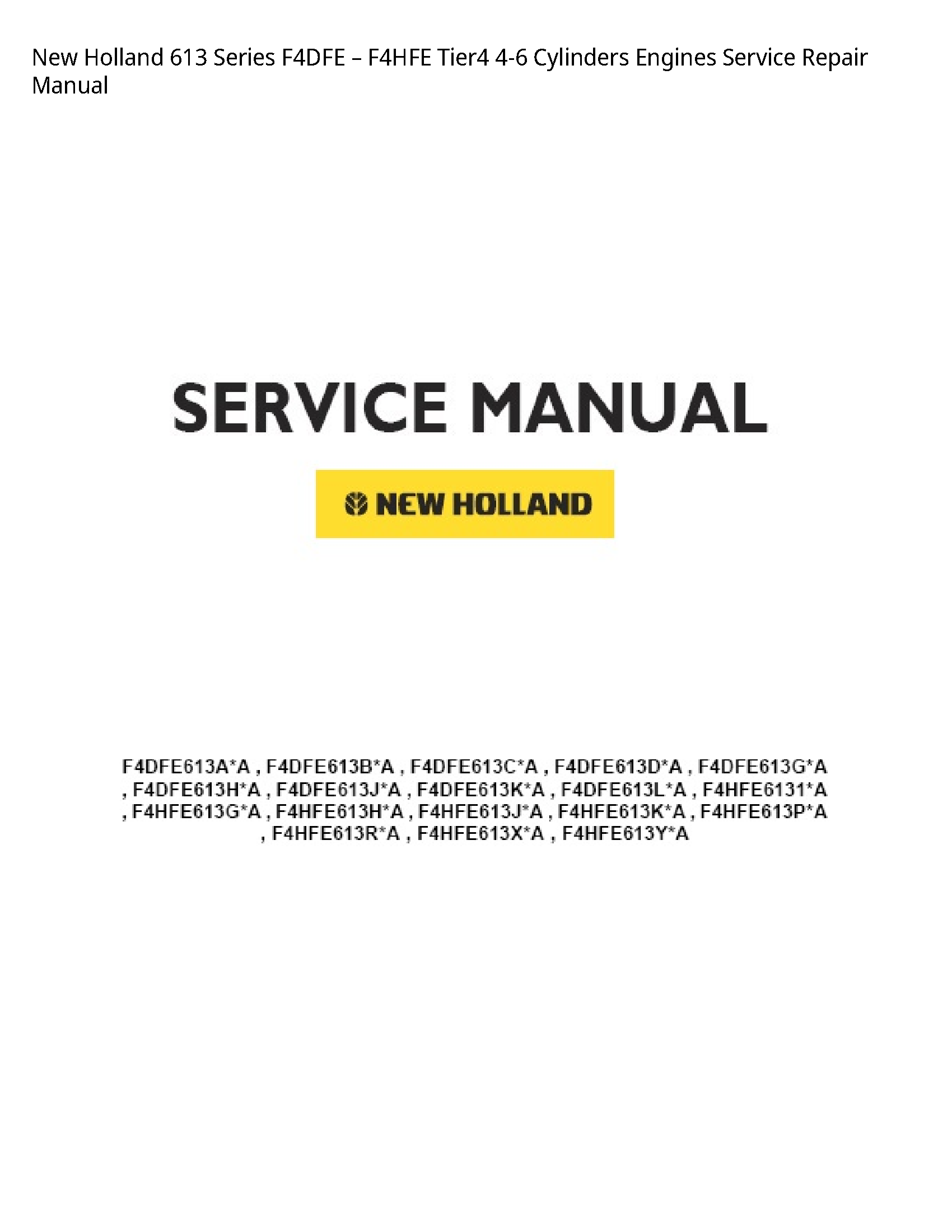 New Holland 613 Series Cylinders Engines manual