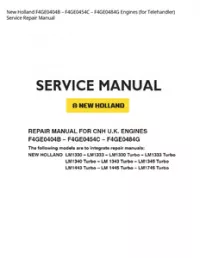 New Holland F4GE0404B – F4GE0454C – F4GE0484G Engines (for Telehandler) Service Repair Manual preview