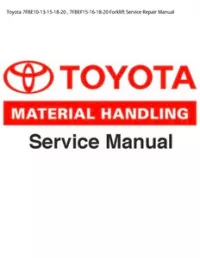 Toyota 7FBE10-13-15-18-20   7FBEF15-16-18-20 Forklift Service Repair Manual preview
