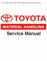 Toyota 7FBE10 7FBE13 7FBE15 7FBE18 7FBE20 Forklift Service Repair Manual preview