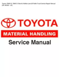 Toyota 7BWS10  7BWS13 Electric Walkie Low-Lift Pallet Truck Service Repair Manual (SN: 40500 – UP) preview