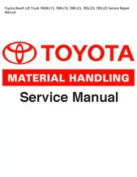 Toyota Reach Lift Truck 7BDRU15  7BRU18  7BRU23  7BSU20  7BSU25 Service Repair Manual preview