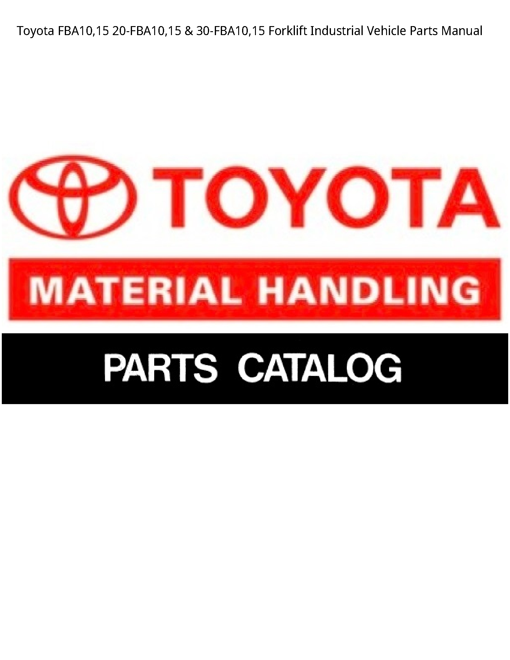 Toyota FBA10 Forklift Industrial Vehicle Parts manual