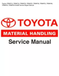 Toyota 7FBMF16  7FBMF18  7FBMF20  7FBMF25  7FBMF30  7FBMF35  7FBMF40  7FBMF45  7FBMF50 Forklift Service Repair Manual preview
