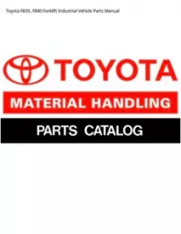 Toyota FB35  FB40 Forklift Industrial Vehicle Parts Manual preview
