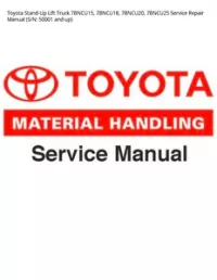 Toyota Stand-Up Lift Truck 7BNCU15  7BNCU18  7BNCU20  7BNCU25 Service Repair Manual (S/N: 50001 and up) preview