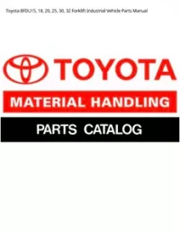 Toyota 8FDU15  18  20  25  30  32 Forklift Industrial Vehicle Parts Manual preview