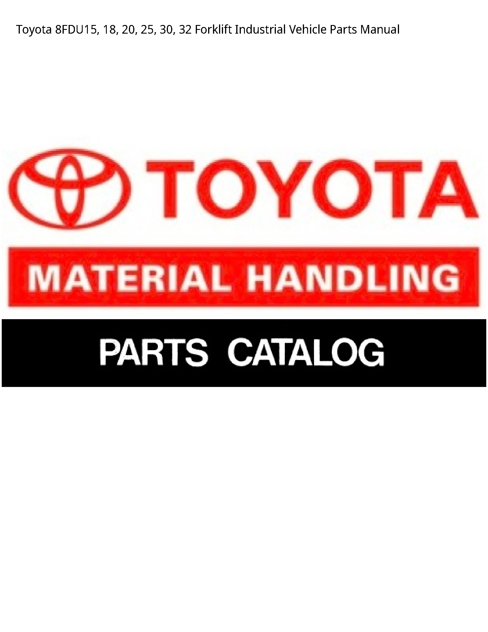 Toyota 8FDU15 Forklift Industrial Vehicle Parts manual