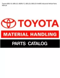 Toyota 6BRU18  6BRU23  6BDRU15  6BSU20  6BSU25 Forklift Industrial Vehicle Parts Manual preview