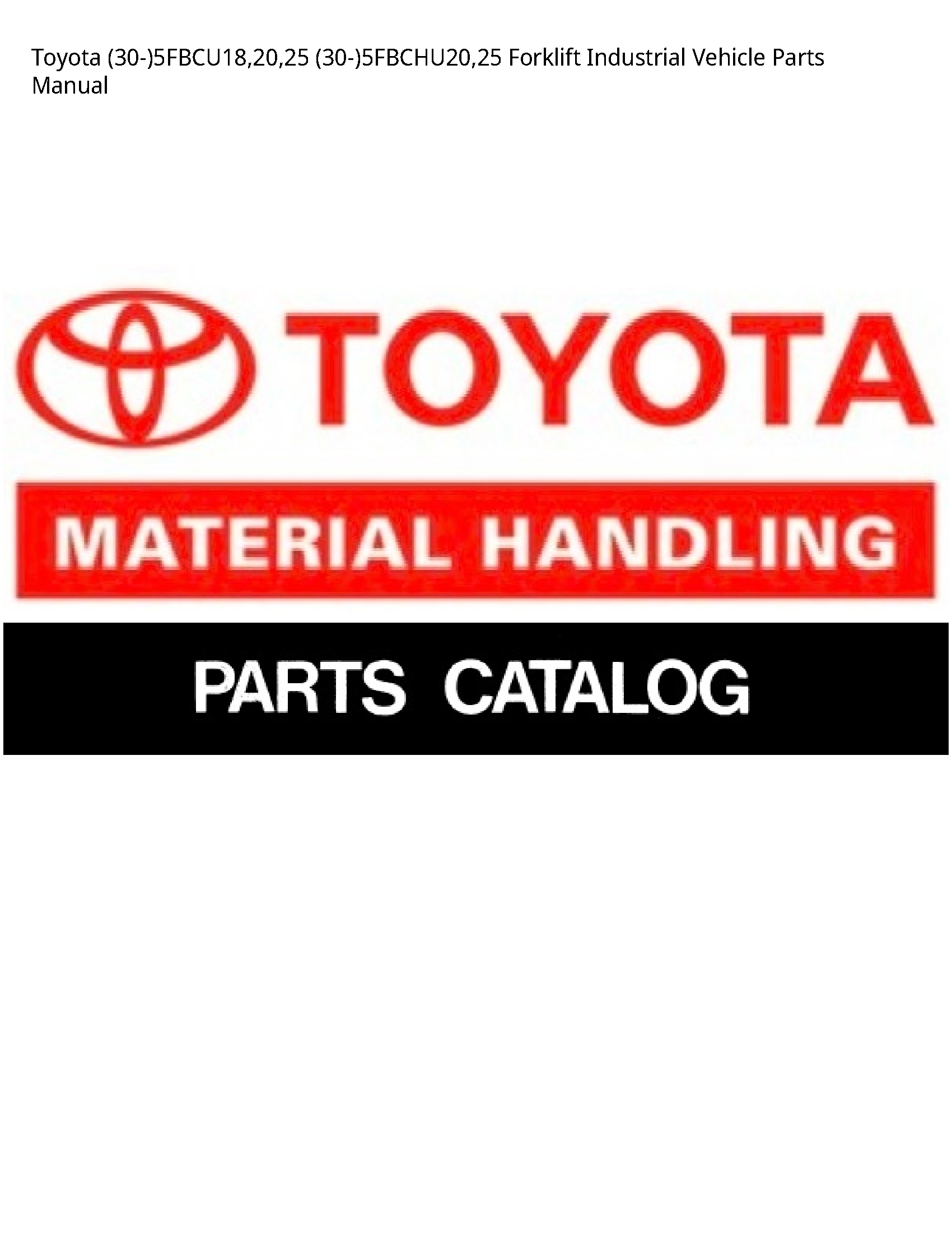 Toyota (30-)5FBCU18 Forklift Industrial Vehicle Parts manual