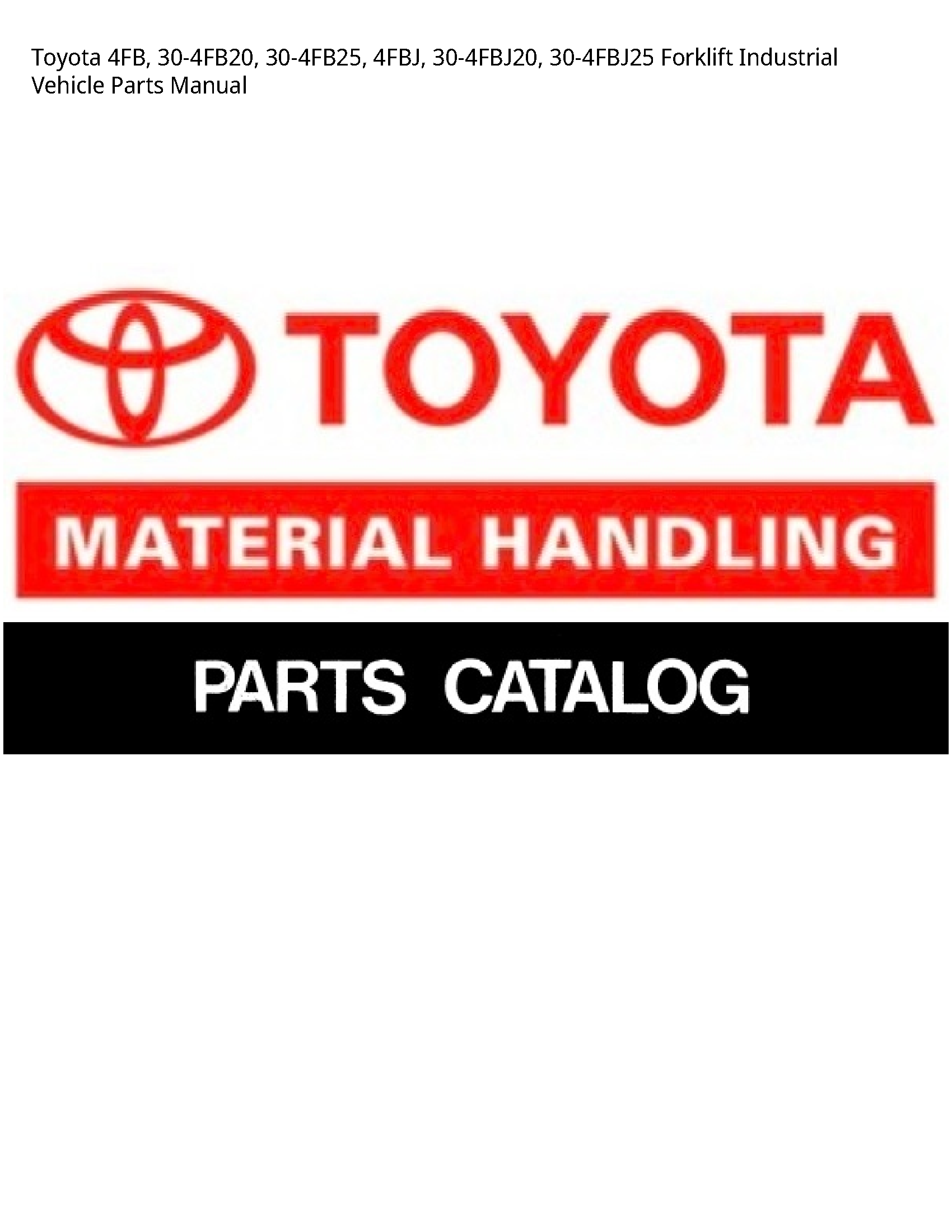 Toyota 4FB Forklift Industrial Vehicle Parts manual