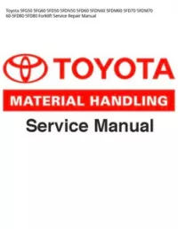 Toyota 5FG50 5FG60 5FD50 5FDN50 5FD60 5FDN60 5FDM60 5FD70 5FDM70 60-5FD80 5FD80 Forklift Service Repair Manual preview