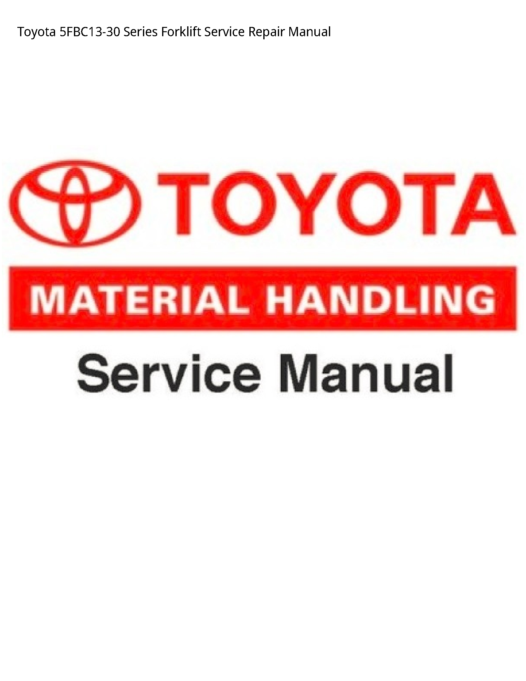 Toyota 5FBC13-30 Series Forklift manual