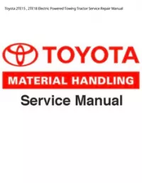 Toyota 2TE15   2TE18 Electric Powered Towing Tractor Service Repair Manual preview