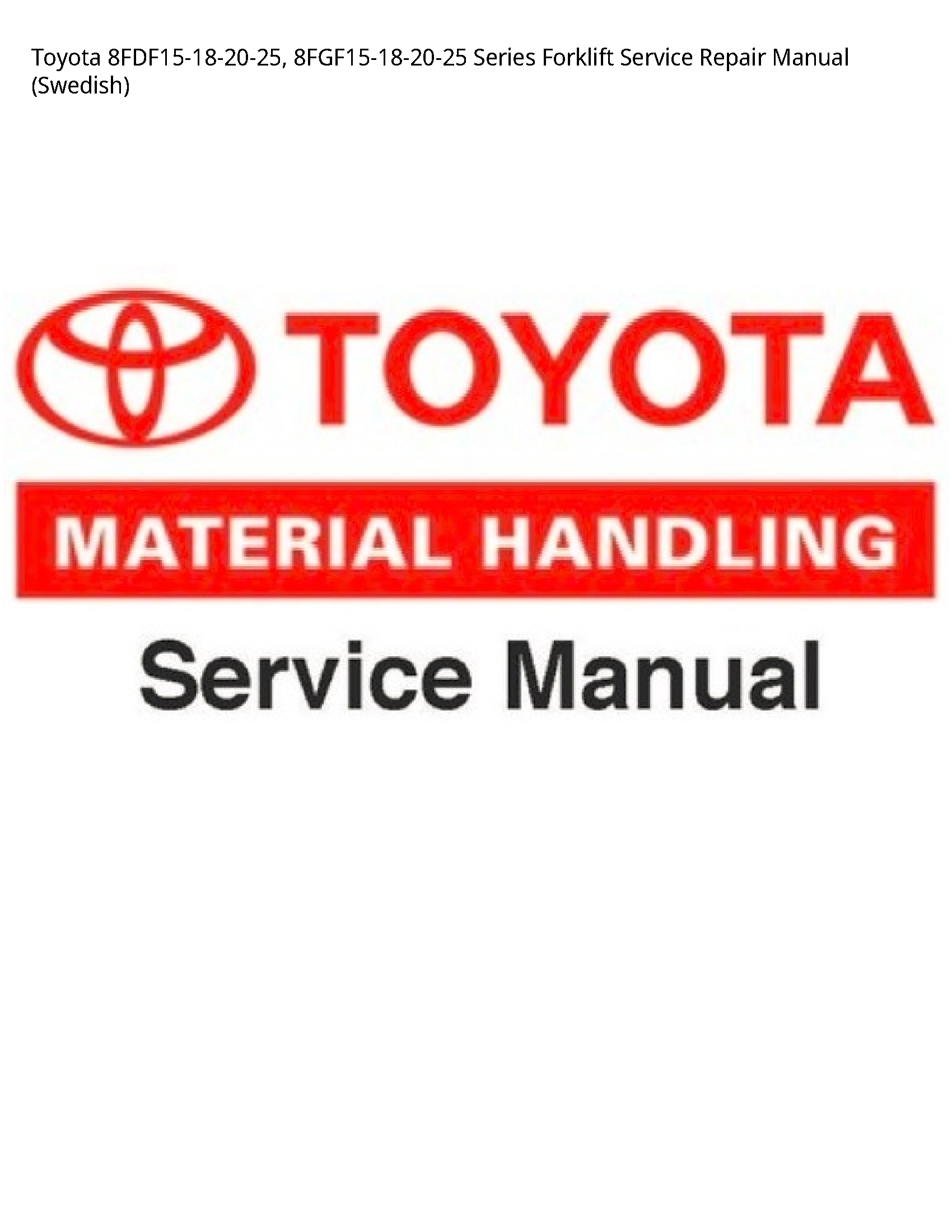 Toyota 8FDF15-18-20-25 Series Forklift manual