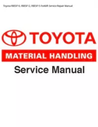 Toyota FBESF10  FBESF12  FBESF15 Forklift Service Repair Manual preview