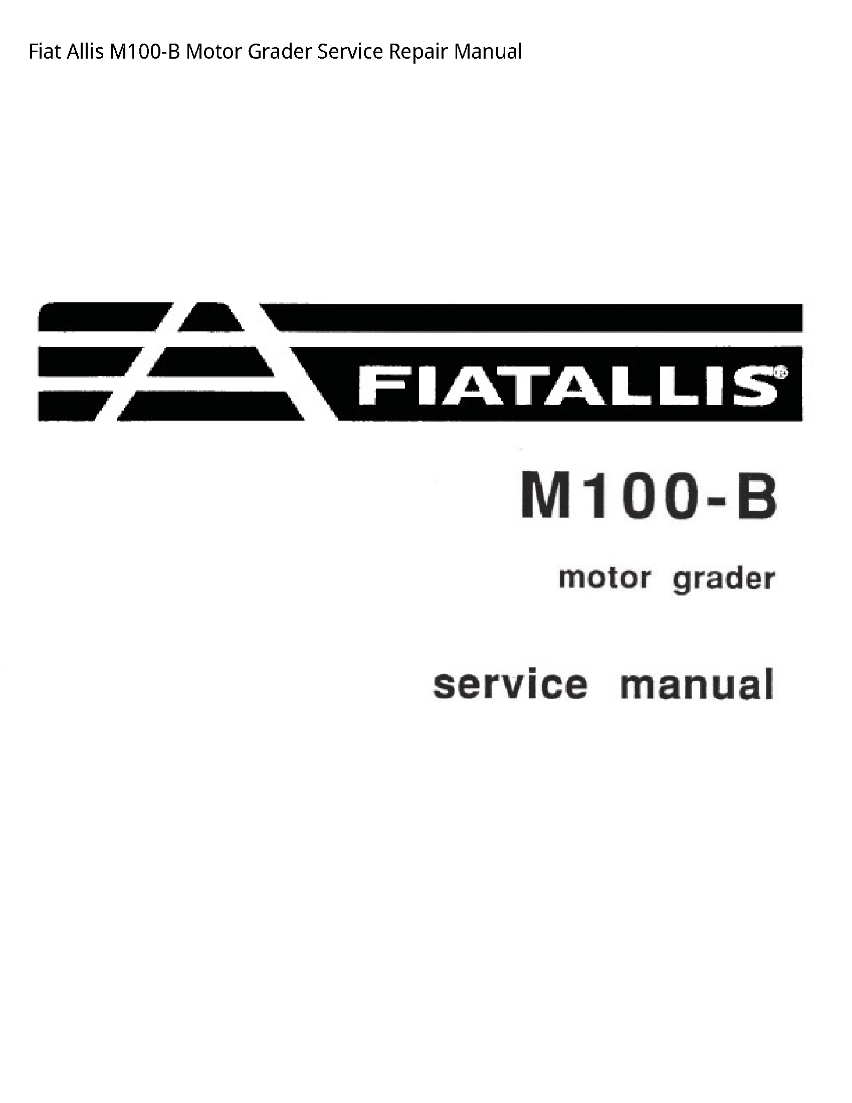 Fiat Allis M100-B Motor Grader manual