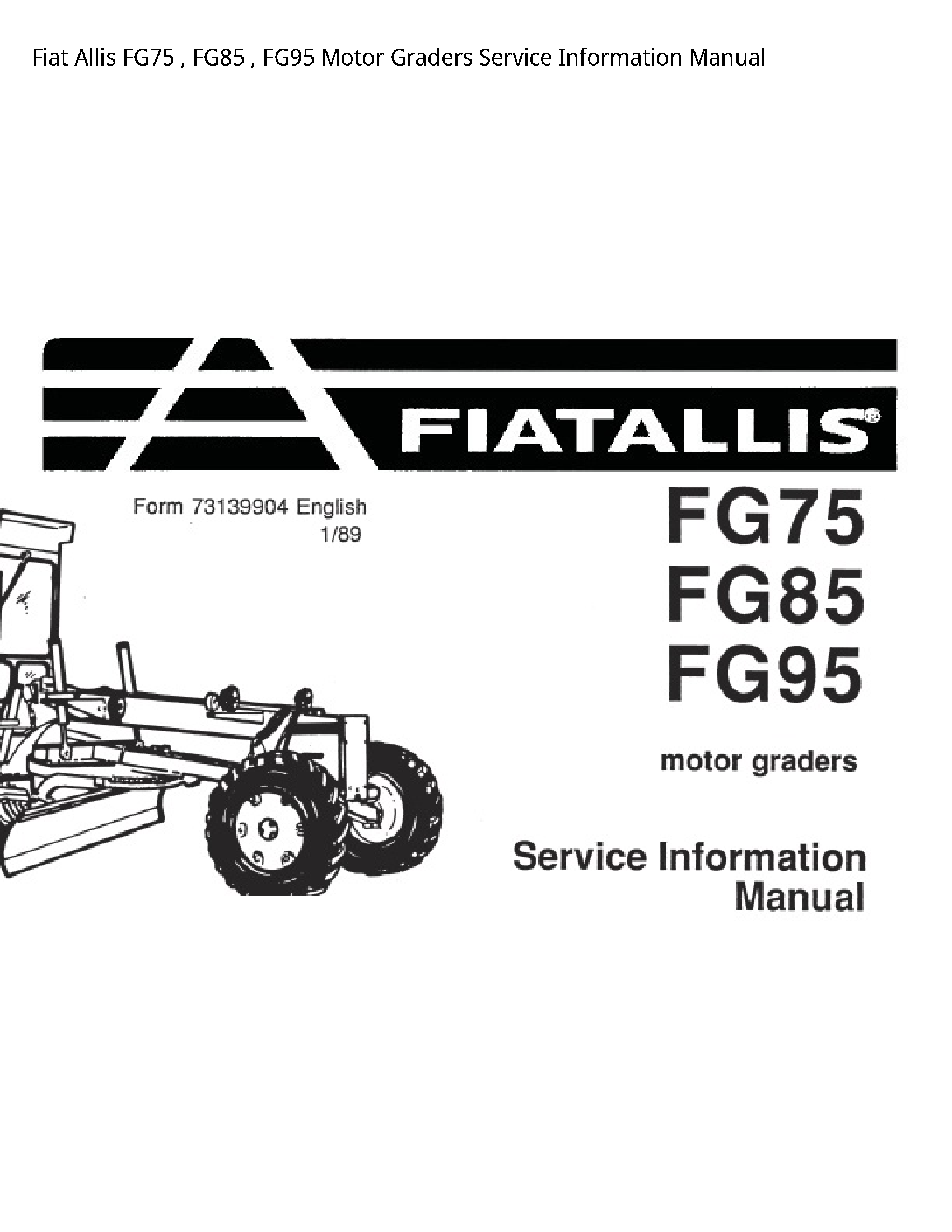 Fiat Allis FG75 Motor Graders Service Information manual